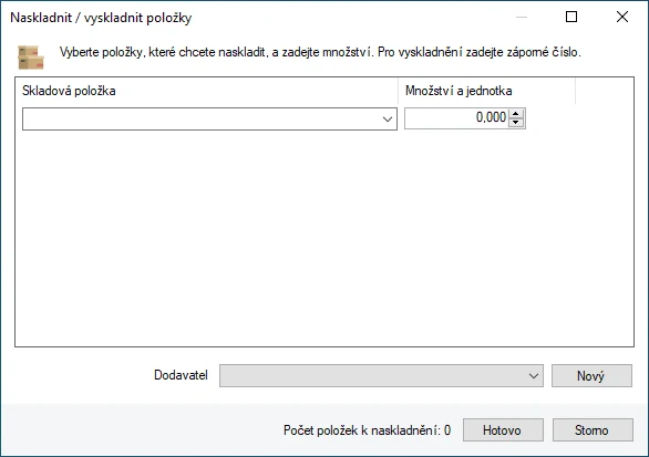 Dialog Naskladnit / vyskladnit položky s výběrem skladové položky, množství a dodavatele