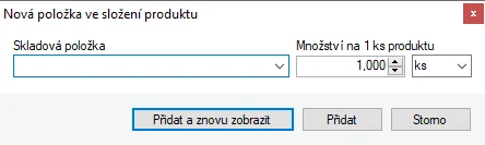 Dialog Nová položka ve složení produktu s výběrem skladové položky a množství